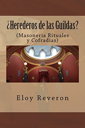 Stock image for Herederos de las Guildas: (Masoneria Rituales y Cofradias) (Spanish Edition) for sale by Lucky's Textbooks