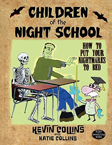 Imagen de archivo de Children of the Night School: How to Put Your Nightmares to Bed a la venta por THE SAINT BOOKSTORE