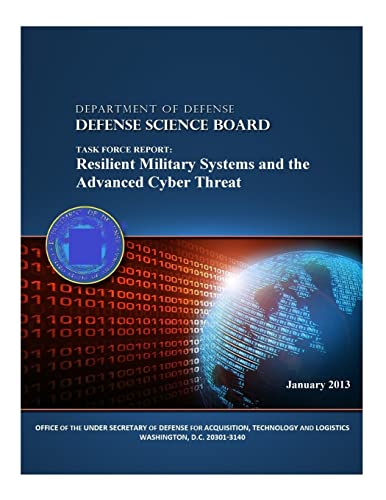 9781505628579: Task Force Report: Resilient Military Systems and the Advanced Cyber Threat (Color)