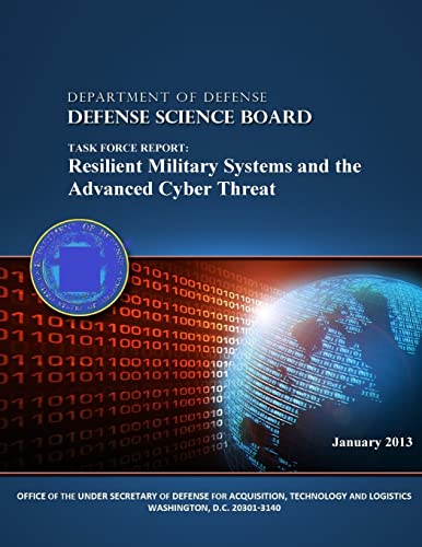 9781505628654: Task Force Report: Resilient Military Systems and the Advanced Cyber Threat (Black and White)