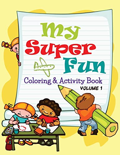 Stock image for My Super Fun Coloring & Activity Book: Volume 1 for sale by THE SAINT BOOKSTORE
