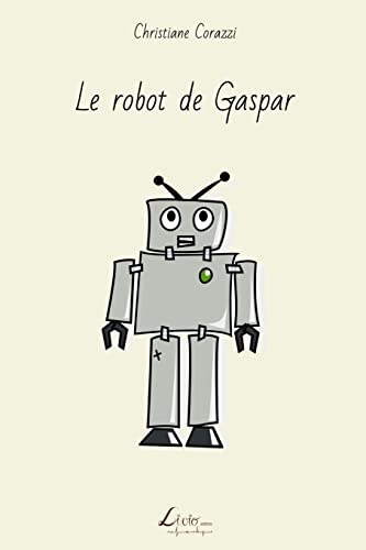 Stock image for Le robot de Gaspar for sale by THE SAINT BOOKSTORE