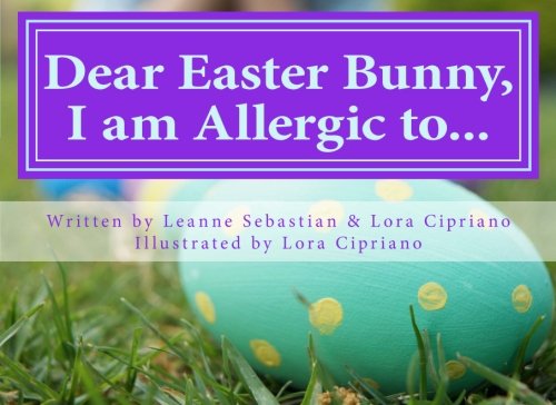 9781505662597: Dear Easter Bunny, I am Allergic to...: A Children's Book