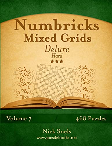 Beispielbild fr Numbricks Mixed Grids Deluxe - Hard - Volume 7 - 468 Logic Puzzles zum Verkauf von WorldofBooks