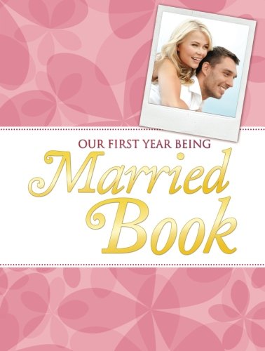 Stock image for Our First Year Being Married Book for sale by Revaluation Books