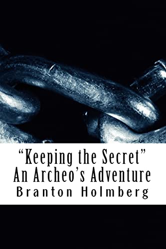 Stock image for Keeping the Secret" An Archeo's Adventure: Sam 'n Me Adventure Books for sale by THE SAINT BOOKSTORE