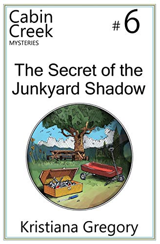 Imagen de archivo de The Secret of the Junkyard Shadow (Cabin Creek Mysteries) a la venta por SecondSale