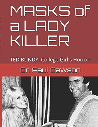 Beispielbild fr MASKS of a LADY KILLER: TED BUNDY: College Girl's Horror! zum Verkauf von Lucky's Textbooks