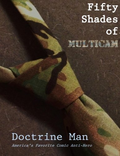 Beispielbild fr Fifty Shades of Multicam: Volume 3 (The Further Adventures of Doctrine Man!!) zum Verkauf von WorldofBooks