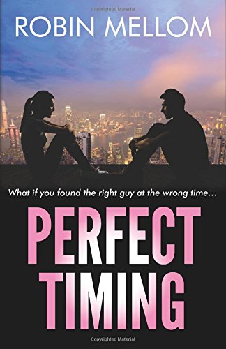 Beispielbild fr Perfect Timing: What if you found the right guy at the wrong time. zum Verkauf von Revaluation Books
