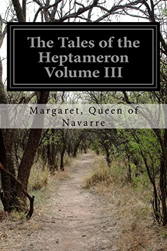 9781505691603: The Tales of the Heptameron Volume III