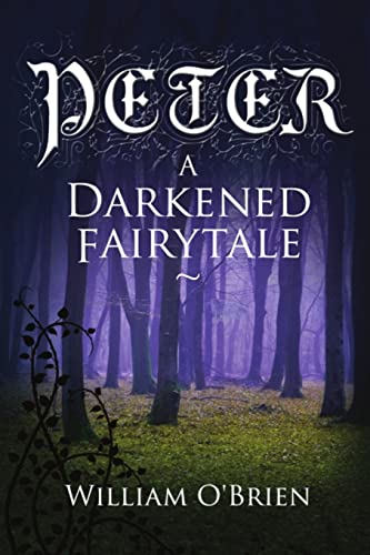 Stock image for Peter: A Darkened Fairytale for sale by HPB-Diamond