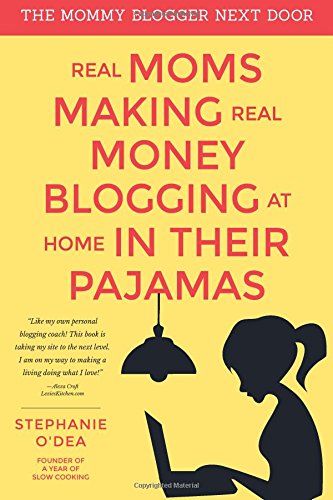 Stock image for Real Moms Making Real Money Blogging at Home in Their Pajamas for sale by ThriftBooks-Dallas