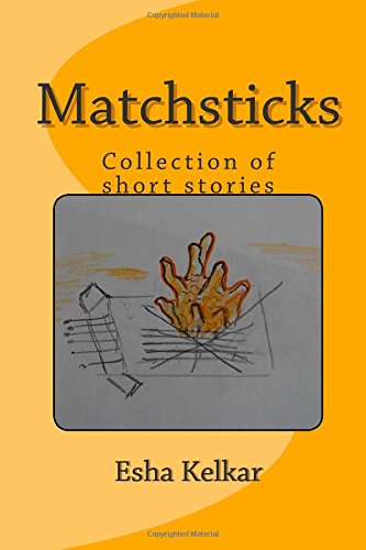 9781505709322: Matchsticks: Collection of small stories