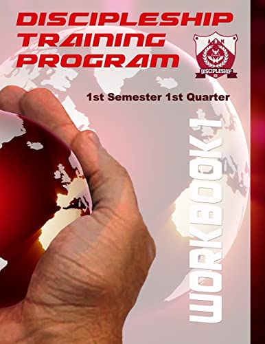9781505719857: Discipleship Training Program Workbook 1: 1st Semester 1st Quarter: Volume 1