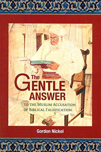 9781505723205: The Gentle Answer to the Muslim Accusation of Biblical Falsification