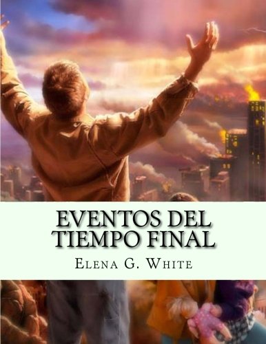9781505724905: Eventos del Tiempo Final (Spanish Edition)