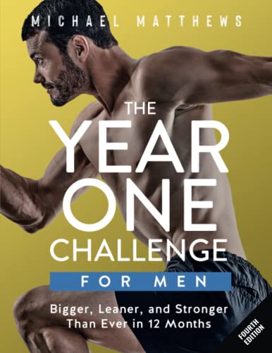Imagen de archivo de The Year One Challenge for Men: Bigger, Leaner, and Stronger Than Ever in 12 Months (The Bigger Leaner Stronger Series) a la venta por WorldofBooks