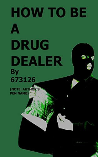 9781505728798: How to be a Drug Dealer