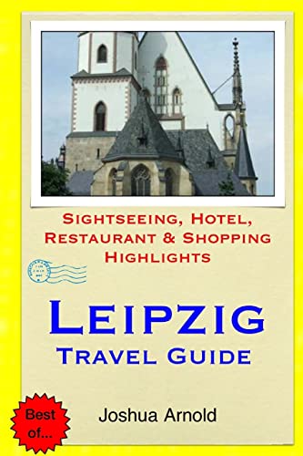 Beispielbild fr Leipzig Travel Guide: Sightseeing, Hotel, Restaurant & Shopping Highlights zum Verkauf von Save With Sam