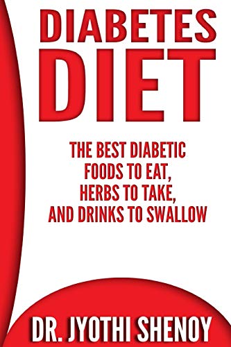 9781505732788: Diabetes Diet: The Best Diabetic Foods To Eat, Herbs To Take, And Drinks To Swallow: Volume 1