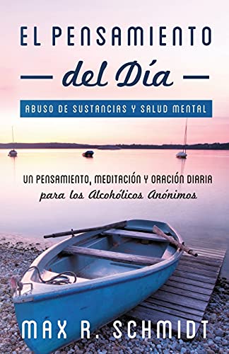 9781505733297: El Pensamiento del Da: Un pensamiento, meditacin y oracin para los Alcohlicos Annimos (Trastorno por consumo de alcohol) (Spanish Edition)