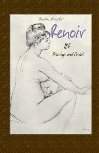 Stock image for Renoir: 113 Drawings and Pastels: Volume 6 (The Art of Drawing) for sale by Revaluation Books