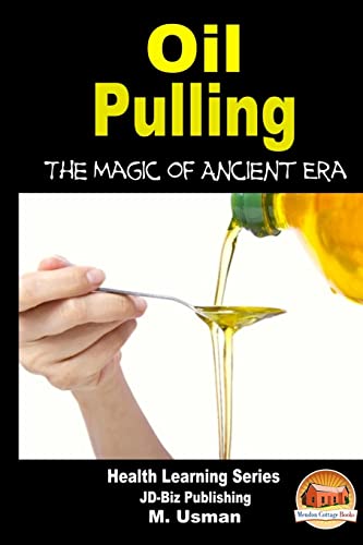 9781505765830: Oil Pulling - The Magic of Ancient Era