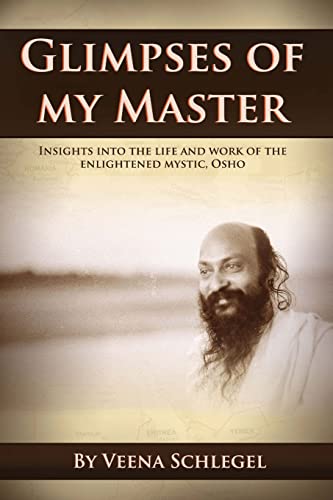 Beispielbild fr Glimpses of my Master: Insights into the life and work of the enlightened mystic, Osho zum Verkauf von Save With Sam