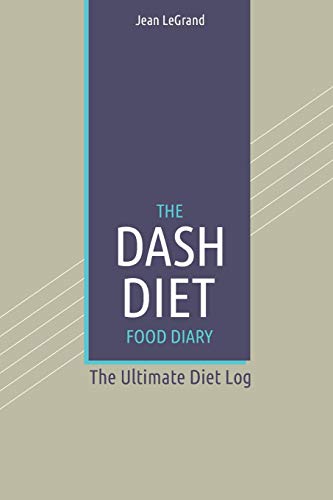 Stock image for The DASH Diet Food Log Diary: The Ultimate Diet Log: The Ultimate Diet Log (Personal Food & Fitness Journal) for sale by SecondSale