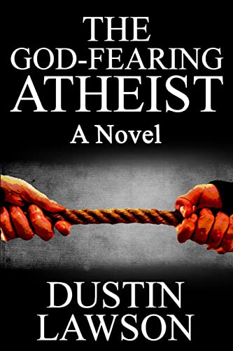 9781505778106: The God-fearing Atheist: A Novel