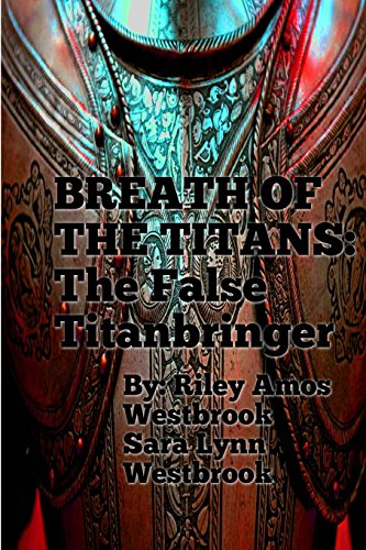 Stock image for Breath of the Titans: the False Titanbringer: Complete Trilogy for sale by Revaluation Books