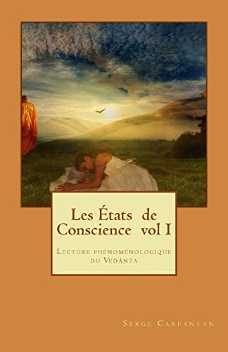 Stock image for Les Etats de Conscience vol I: Lecture phenomenologique du Vedanta for sale by THE SAINT BOOKSTORE