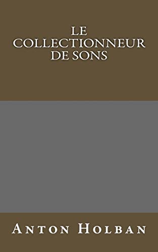 Stock image for Le Collectionneur de sons (Litterature roumaine traduite) for sale by medimops