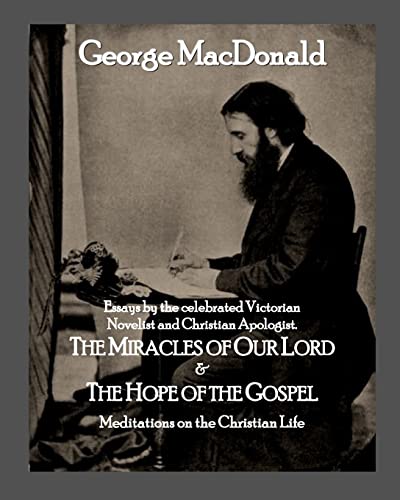 Stock image for The Miracles of Our Lord & The Hope of the Gospel: Meditations on the Christian Life for sale by THE SAINT BOOKSTORE