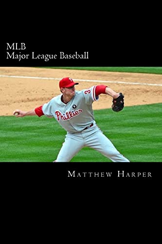 Stock image for MLB (Major League Baseball): Amazing Facts, Awesome Trivia, Cool Pictures & Fun Quiz for Kids - The BEST Book Strategy That Helps Guide Children to . Their Imagination! (The History of Sports) for sale by Jenson Books Inc