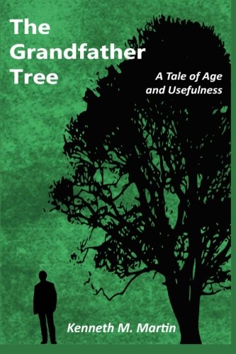 Stock image for The Grandfather Tree: A Tale of Age and Usefulness for sale by Big River Books