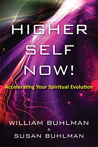 Stock image for Higher Self Now!: Accelerating Your Spiritual Evolution for sale by SecondSale
