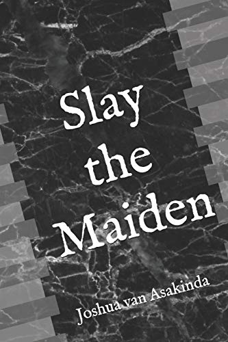 9781505822137: Slay the Maiden
