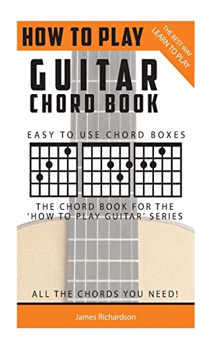 Beispielbild fr How To Play Guitar: Chord Book: The Best Way To Play: 0 zum Verkauf von WorldofBooks