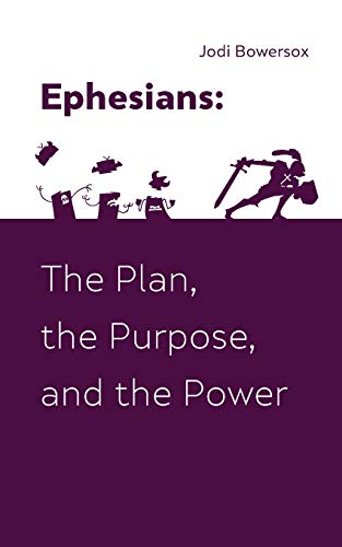 Beispielbild fr Ephesians: The Plan, The Purpose, and The Power zum Verkauf von Save With Sam