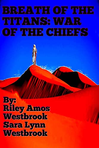 Imagen de archivo de Breath Of The Titans: War Of The Chiefs: Book Three-A False Titanbringer a la venta por THE SAINT BOOKSTORE