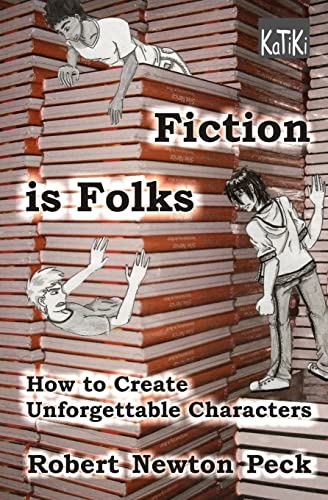 9781505831047: Fiction Is Folks: How to Create Unforgettable Characters