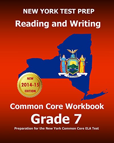 Beispielbild fr NEW YORK TEST PREP Reading and Writing Common Core Workbook Grade 7: Preparation for the New York Common Core ELA Test zum Verkauf von SecondSale