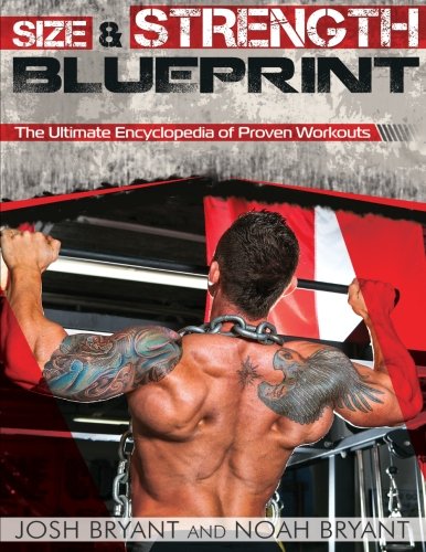 Beispielbild fr Size and Strength Blueprint: The Ultimate Encyclopedia of Proven Workouts zum Verkauf von Half Price Books Inc.