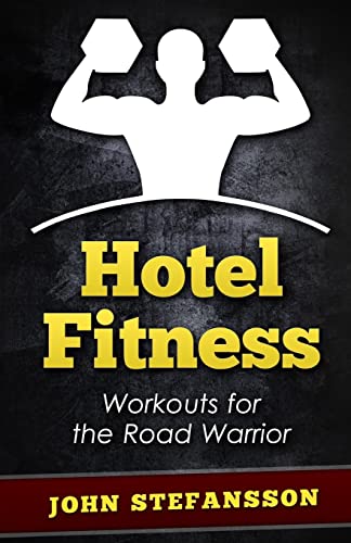 Imagen de archivo de Hotel Fitness: Workouts for the Road Warrior a la venta por Save With Sam