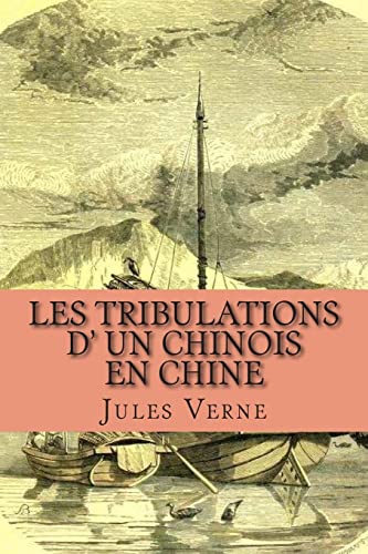 9781505834536: Les tribulations d' un chinois en Chine