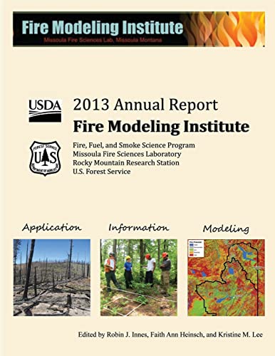 Stock image for 2013 Annual Report Fire Modeling Institute for sale by Lucky's Textbooks