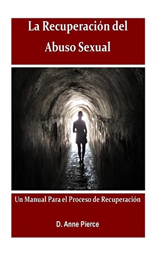 Stock image for La Recuperacion Del Abuso Sexual: Un Manual para el Proceso de Recuperacion (Spanish Edition) for sale by Friends of  Pima County Public Library