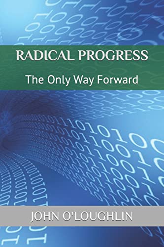 Beispielbild fr Radical Progress The Only Way Forward zum Verkauf von PBShop.store US